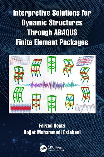 Бумажная книга «Interpretive Solutions for Dynamic Structures Through ABAQUS Finite Element Packages», авторов Фарзад Хеджази, Ходжат Мохаммади Эсфахани - фото №1