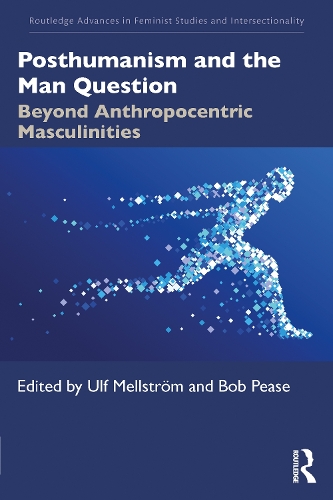 Бумажная книга «Posthumanism and the Man Question: Beyond Anthropocentric Masculinities» - фото №1