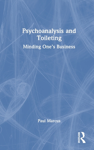 Паперова книга «Psychoanalysis and Toileting: Minding One’s Business», автор Пол Маркус - фото №1