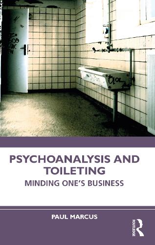 Бумажная книга «Psychoanalysis and Toileting: Minding One’s Business», автор Пол Маркус - фото №1