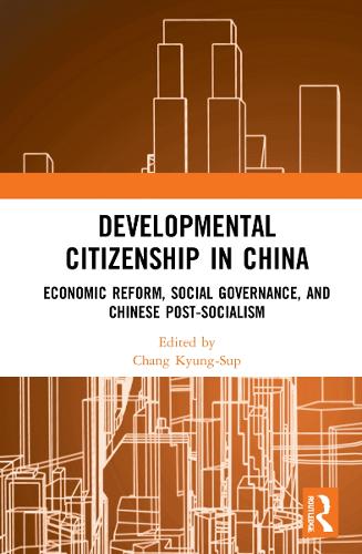 Бумажная книга «Developmental Citizenship in China: Economic Reform, Social Governance, and Chinese Post-Socialism» - фото №1