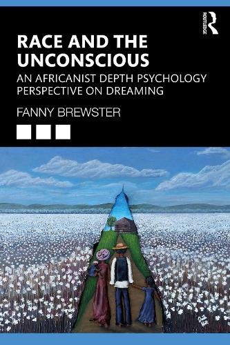 Паперова книга «Race and the Unconscious: An Africanist Depth Psychology Perspective on Dreaming», автор Фанні Брюстер - фото №1