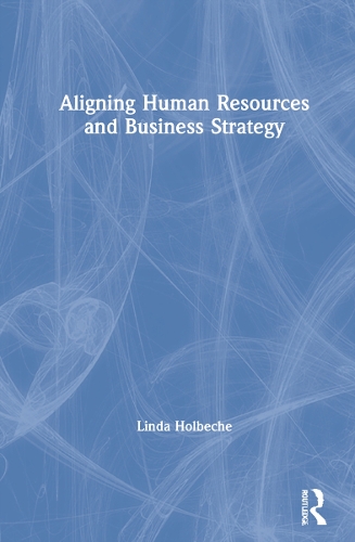 Паперова книга «Aligning Human Resources and Business Strategy», автор Лінда Холбеч - фото №1