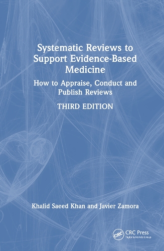 Паперова книга «Systematic Reviews to Support Evidence-Based Medicine: How to appraise, conduct and publish reviews», авторів Хав'єр Самора, Халід Саїд Хан - фото №1