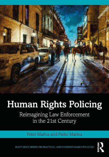 Бумажная книга «Human Rights Policing: Reimagining Law Enforcement in the 21st Century», авторов Педро Марина, Питер Марина - фото №1