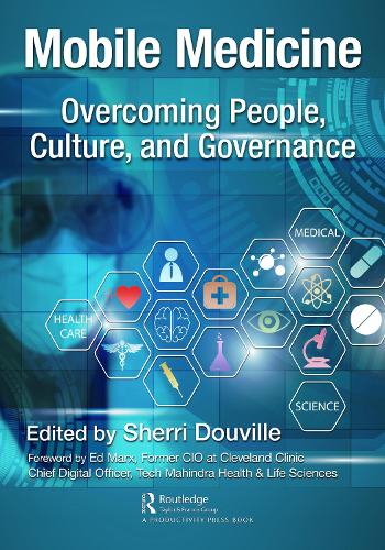 Бумажная книга «Mobile Medicine: Overcoming People, Culture, and Governance» - фото №1