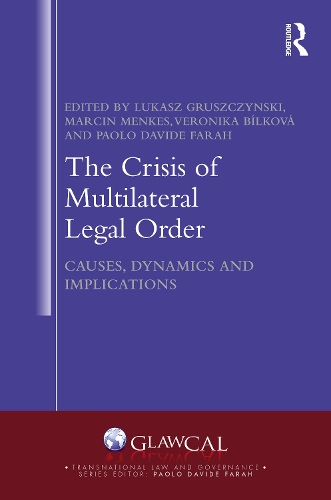Бумажная книга «The Crisis of Multilateral Legal Order: Causes, Dynamics and Implications» - фото №1