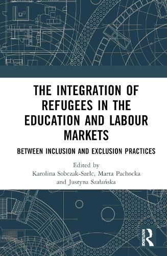 Бумажная книга «The Integration of Refugees in the Education and Labour Markets: Between Inclusion and Exclusion Practices» - фото №1
