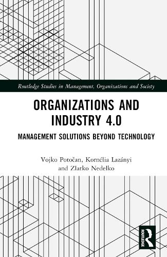Паперова книга «Organizations and Industry 4.0: Management Solutions Beyond Technology», авторів Корнелія Лазані, Войко Потокан, Златко Неділько - фото №1