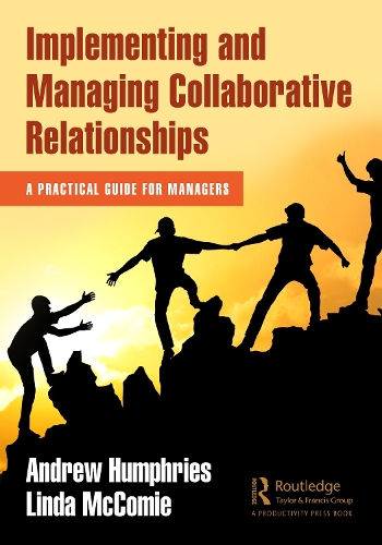 Бумажная книга «Implementing and Managing Collaborative Relationships: A Practical Guide for Managers», авторов Эндрю Хамфрис, Линда МакКоми - фото №1