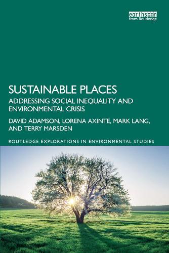 Бумажная книга «Sustainable Places: Addressing Social Inequality and Environmental Crisis», авторов Дэвид Адамсон, Лорена Аксинте, Марк Лэнг, Терри Марсден - фото №1