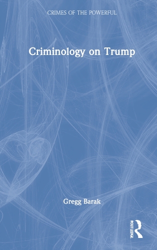 Бумажная книга «Criminology on Trump», автор Грегг Барак - фото №1