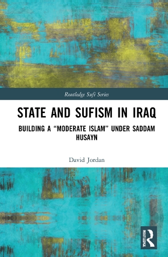 Паперова книга «State and Sufism in Iraq: Building a “Moderate Islam” Under Saddam Husayn», автор Девід Джордан - фото №1