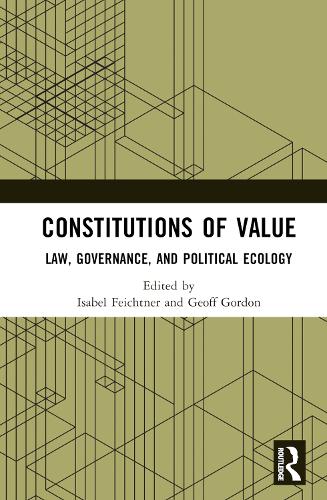 Бумажная книга «Constitutions of Value: Law, Governance, and Political Ecology» - фото №1