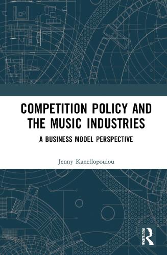 Бумажная книга «Competition Policy and the Music Industries: A Business Model Perspective», автор Дженни Канеллопулу - фото №1
