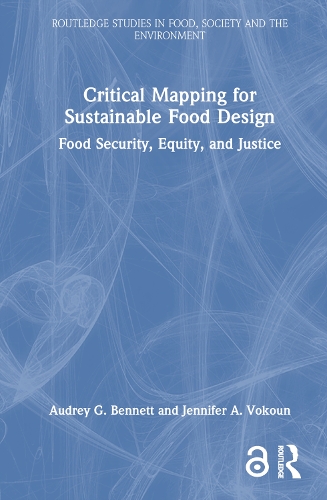 Бумажная книга «Critical Mapping for Sustainable Food Design: Food Security, Equity, and Justice», авторов Одри Грейс, Дженнифер А. Вокун - фото №1
