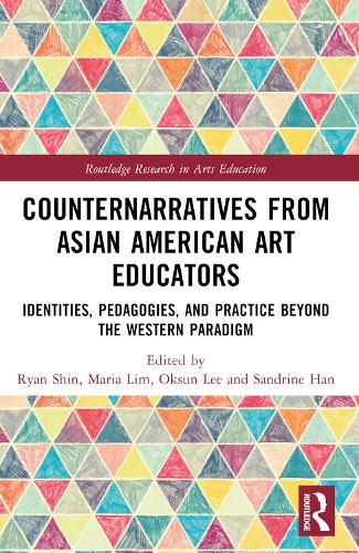 Паперова книга «Counternarratives from Asian American Art Educators: Identities, Pedagogies, and Practice beyond the Western Paradigm» - фото №1