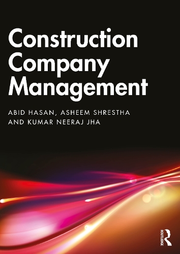 Паперова книга «Construction Company Management», авторів Абід Хасан, Ашим Шрестха, Кумар Нірадж Джа - фото №1
