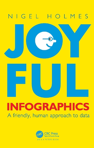 Паперова книга «Joyful Infographics: A Friendly, Human Approach to Data», автор Найджел Голмс - фото №1