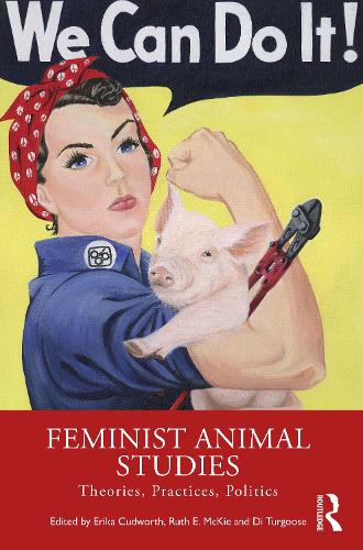 Бумажная книга «Feminist Animal Studies: Theories, Practices, Politics» - фото №1