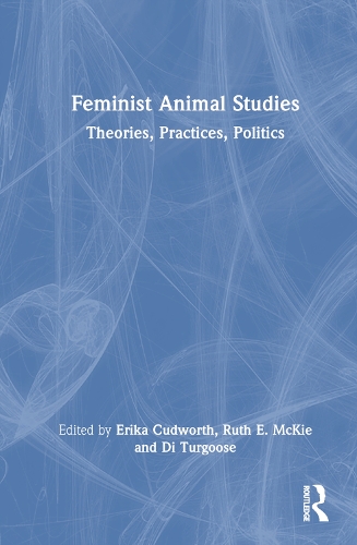 Бумажная книга «Feminist Animal Studies: Theories, Practices, Politics» - фото №1
