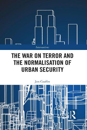 Паперова книга «The War on Terror and the Normalisation of Urban Security», автор Джон Коффі - фото №1