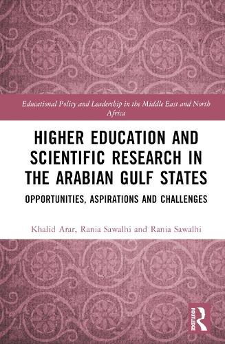 Бумажная книга «Higher Education and Scientific Research in the Arabian Gulf States: Opportunities, Aspirations, and Challenges», авторов Абделлатиф Селлами, Халид Арар, Рания Савалхи - фото №1