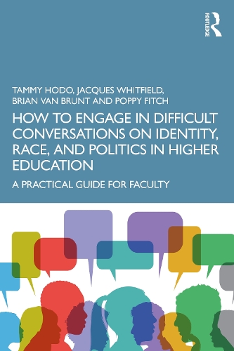 Паперова книга «How to Engage in Difficult Conversations on Identity, Race, and Politics in Higher Education: A Practical Guide for Faculty», авторів Брайан Ван Брант, Жак Вітфілд, Поппі Фітч, Таммі Ходо - фото №1