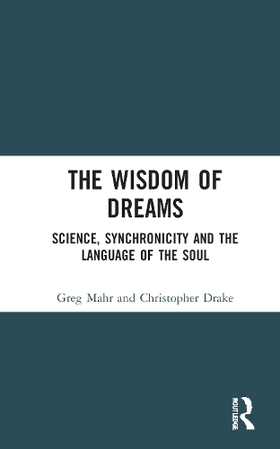 Бумажная книга «The Wisdom of Dreams: Science, Synchronicity and the Language of the Soul», авторов Кристофер Дрейк, Грег Мар - фото №1