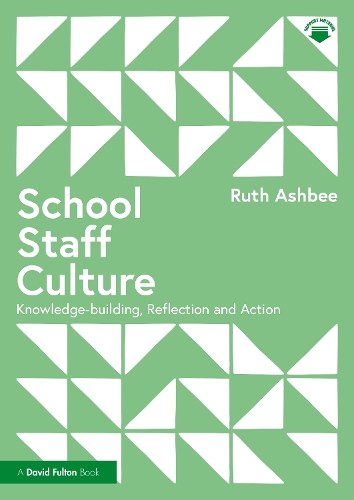 Паперова книга «School Staff Culture: Knowledge-building, Reflection and Action», автор Рут Ешбі - фото №1