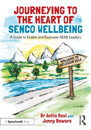 Бумажная книга «Journeying to the Heart of SENCO Wellbeing: A Guide to Enable and Empower SEND Leaders», авторов Анита Деви, Дженни Бауэрс - фото №1