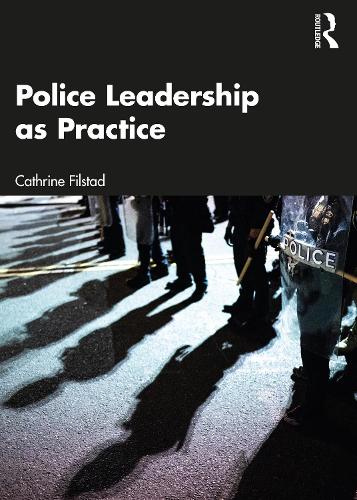 Бумажная книга «Police Leadership as Practice», автор Катрин Фильстад - фото №1