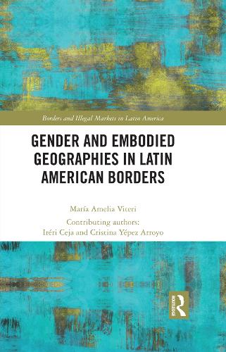Бумажная книга «Gender and Embodied Geographies in Latin American Borders», авторов Кристина Йепес Арройо, Ирери Сеха, Мария Амелия Витери - фото №1