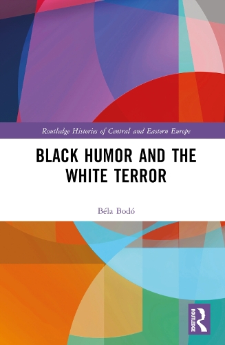 Паперова книга «Black Humor and the White Terror», автор Бела Бодо - фото №1