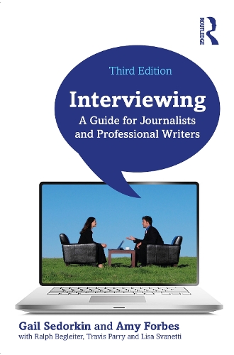 Бумажная книга «Interviewing: A Guide for Journalists and Professional Writers», авторов Эми Форбс, Гейл Седоркин - фото №1