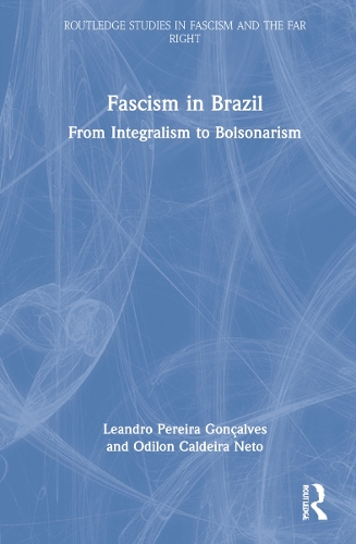 Паперова книга «Fascism in Brazil: From Integralism to Bolsonarism», авторів Леандро Перейра Гонсалвес, Оділон Калдейра Нето - фото №1