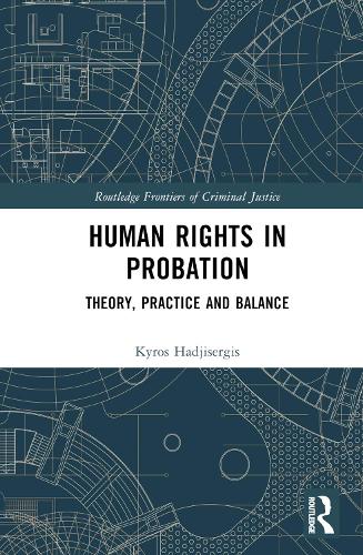 Паперова книга «Human Rights in Probation: Theory, Practice and Balance», автор Кірос Хаджісергіс - фото №1