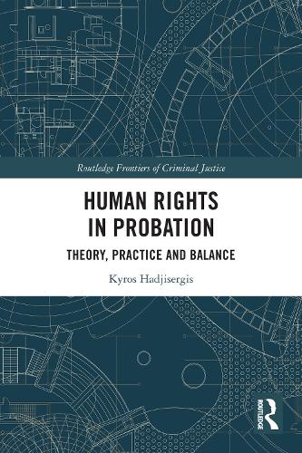 Паперова книга «Human Rights in Probation: Theory, Practice and Balance», автор Кірос Хаджісергіс - фото №1