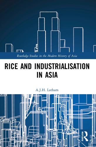 Бумажная книга «Rice and Industrialisation in Asia», автор А.Дж.Х. Лэтэм - фото №1