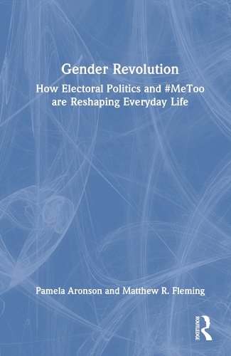 Паперова книга «Gender Revolution: How Electoral Politics and #MeToo are Reshaping Everyday Life», авторів Метью Р. Флемінг, Памела Аронсон - фото №1