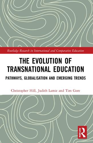 Бумажная книга «The Evolution of Transnational Education: Pathways, Globalisation and Emerging Trends», авторов Кристофер Хилл, Джудит Лами, Тим Гор - фото №1