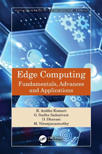 Паперова книга «Edge Computing: Fundamentals, Advances and Applications», авторів Д. Дхарані, Г. Судха Садасівам, К. Аніта Кумарі, М. Ніранджанамурті - фото №1