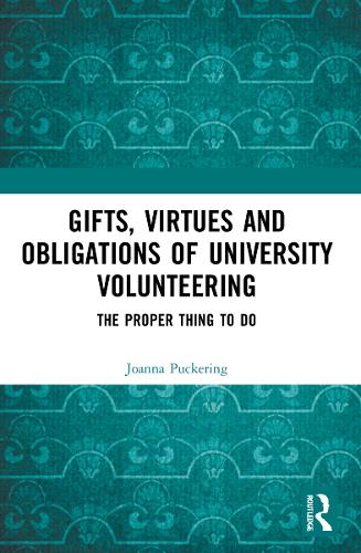 Паперова книга «Gifts, Virtues and Obligations of University Volunteering: The Proper Thing to Do», автор Джоанна Пакерінг - фото №1