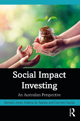 Паперова книга «Social Impact Investing: An Australian Perspective», авторів Кармен Гарсія, Хелен де Анстісс, Стюарт Джонс - фото №1