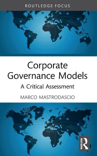 Бумажная книга «Corporate Governance Models: A Critical Assessment», автор Марко Мастродаскио - фото №1