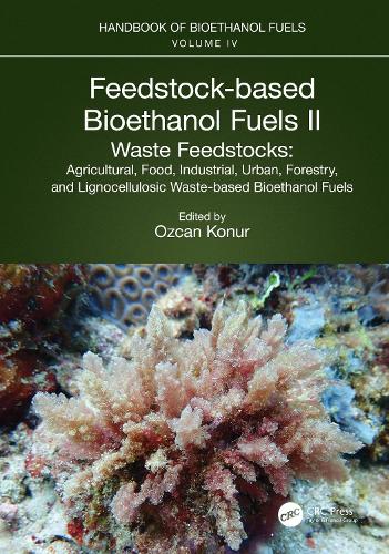 Бумажная книга «Feedstock-based Bioethanol Fuels. II. Waste Feedstocks: Agricultural, Food, Industrial, Urban, Forestry, and Lignocellulosic Waste-based Bioethanol Fuels» - фото №1