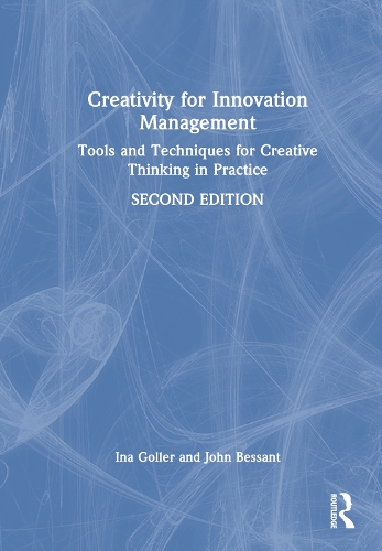 Бумажная книга «Creativity for Innovation Management: Tools and Techniques for Creative Thinking in Practice», авторов Ина Голлер, Джон Бессант - фото №1