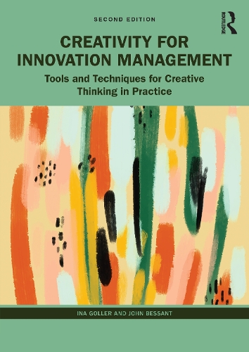 Бумажная книга «Creativity for Innovation Management: Tools and Techniques for Creative Thinking in Practice», авторов Ина Голлер, Джон Бессант - фото №1