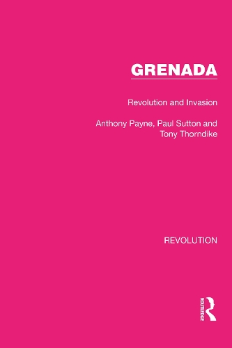 Паперова книга «Grenada: Revolution and Invasion», авторів Ентоні Пейн, Пол Саттон, Тоні Торндайк - фото №1