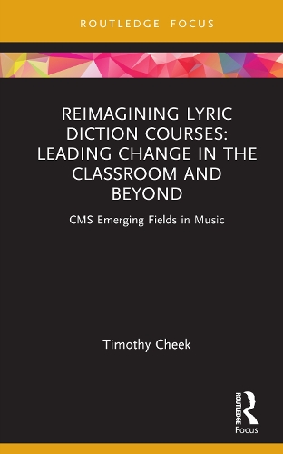 [object Object] «Reimagining Lyric Diction Courses: Leading Change in the Classroom and Beyond: CMS Emerging Fields in Music» - фото №1